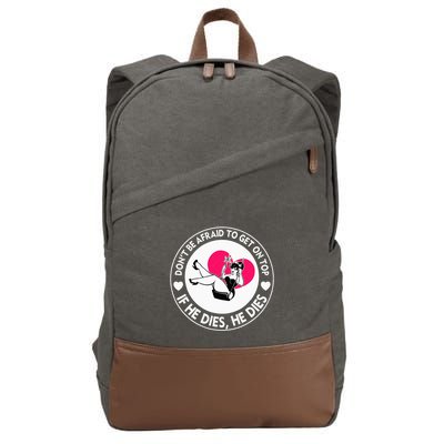 Funny Hey Big Girl Don T Be Afraid To Get On Top If He Funny Cotton Canvas Backpack