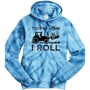 Funny Hay Bale How I Roll Gift Cool Farmer Tractor Driver Tie Dye Hoodie