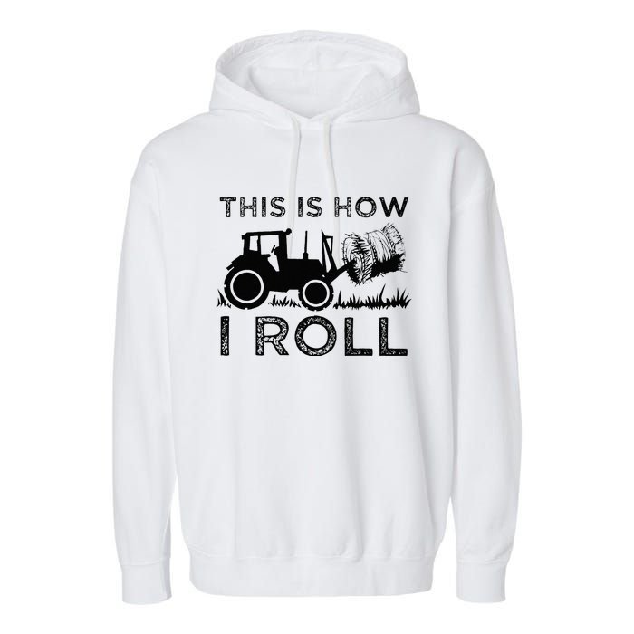 Funny Hay Bale How I Roll Gift Cool Farmer Tractor Driver Garment-Dyed Fleece Hoodie