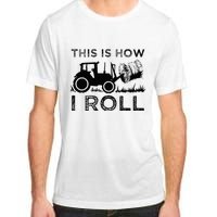 Funny Hay Bale How I Roll Gift Cool Farmer Tractor Driver Adult ChromaSoft Performance T-Shirt