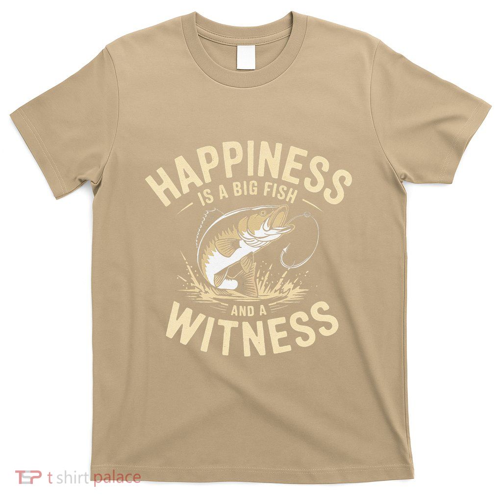 Fishingshirt Happiness Big Fish Witness Funny Bass Dad .Png T-Shirt