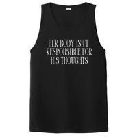 Feministtrash Her Body IsnT Responsible For His Thoughts PosiCharge Competitor Tank