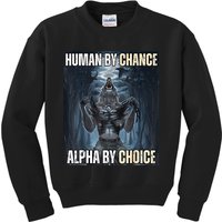 Funny Human By Chance Alpha By Choice Kids Sweatshirt