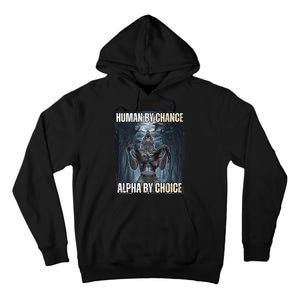 Funny Human By Chance Alpha By Choice Tall Hoodie