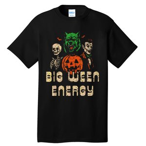 Funny Halloween Big Ween Energy Tall T-Shirt