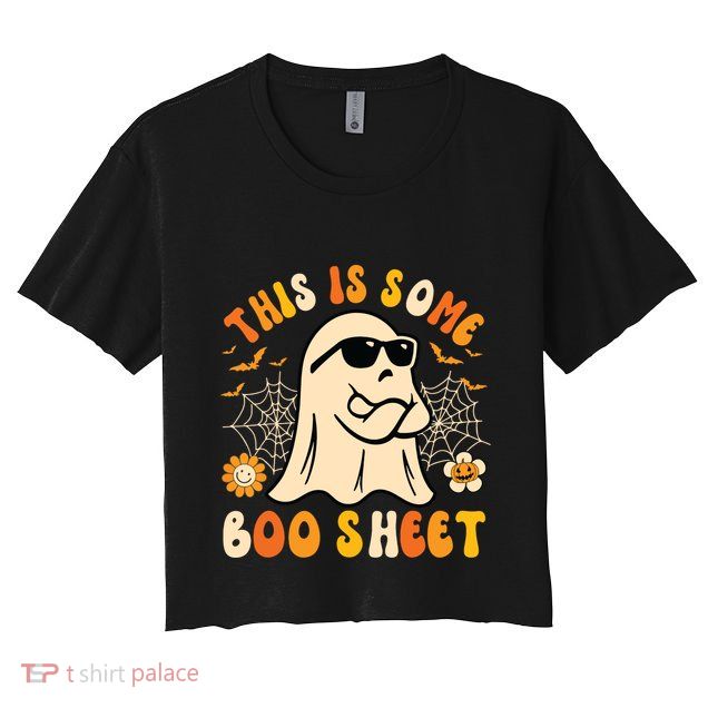 Funny Halloween Boo Ghost Costume This Is Some Boo Sheet Crop Top