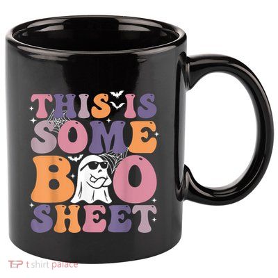 Funny Halloween Boo Ghost Costume This Is Some Boo Sheet 11oz C Handle Ceramic Mug