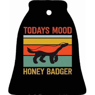 Funny Honey Badger Todays Mood Honey Badger Ceramic Bell Ornament