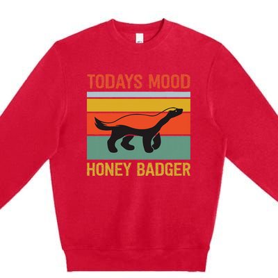 Funny Honey Badger Todays Mood Honey Badger Premium Crewneck Sweatshirt