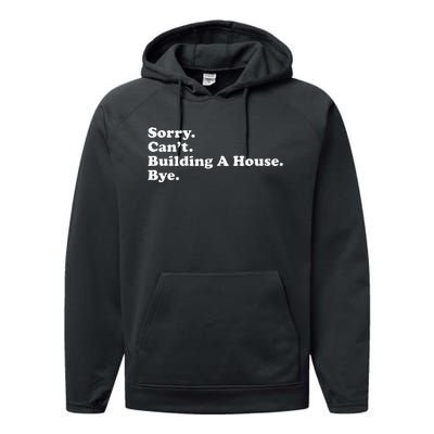 Funny Home Builder Carpenter Contractor Construction Gift Performance Fleece Hoodie