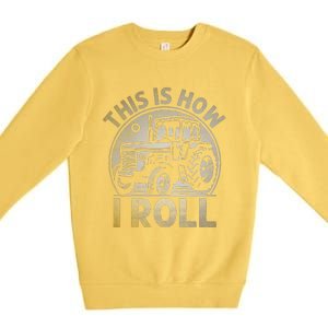 Funny Hay Bale How I Roll Gift Cool Farmer Tractor Driver Premium Crewneck Sweatshirt