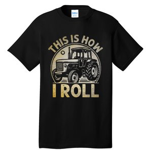 Funny Hay Bale How I Roll Gift Cool Farmer Tractor Driver Tall T-Shirt