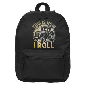 Funny Hay Bale How I Roll Gift Cool Farmer Tractor Driver 16 in Basic Backpack