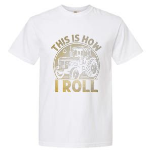 Funny Hay Bale How I Roll Gift Cool Farmer Tractor Driver Garment-Dyed Heavyweight T-Shirt