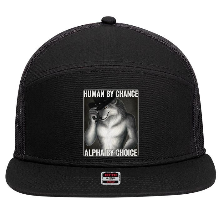 Funny Human By Chance Alpha By Choice Cool Alpha Wolf Meme 7 Panel Mesh Trucker Snapback Hat