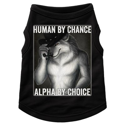 Funny Human By Chance Alpha By Choice Cool Alpha Wolf Meme Doggie Tank