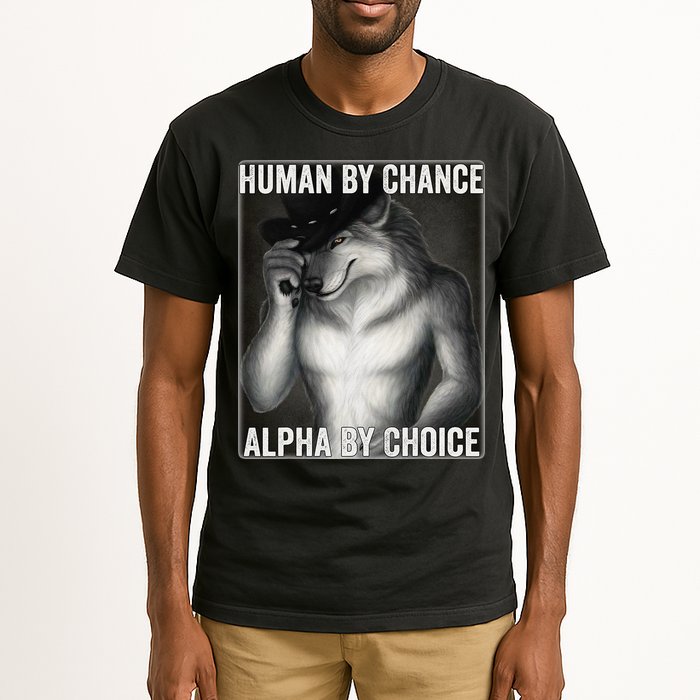 Funny Human By Chance Alpha By Choice Cool Alpha Wolf Meme Tall T-Shirt