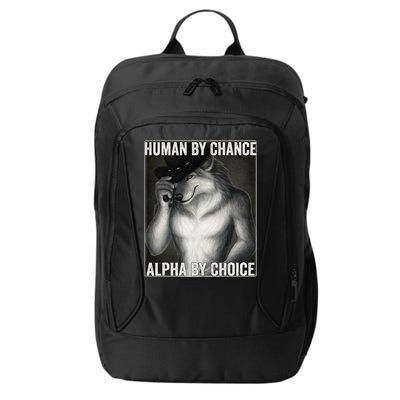 Funny Human By Chance Alpha By Choice Cool Alpha Wolf Meme City Backpack
