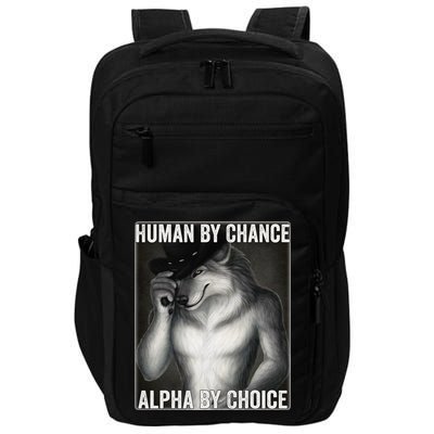 Funny Human By Chance Alpha By Choice Cool Alpha Wolf Meme Impact Tech Backpack