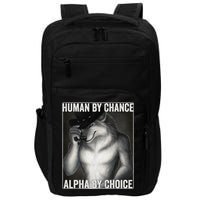 Funny Human By Chance Alpha By Choice Cool Alpha Wolf Meme Impact Tech Backpack