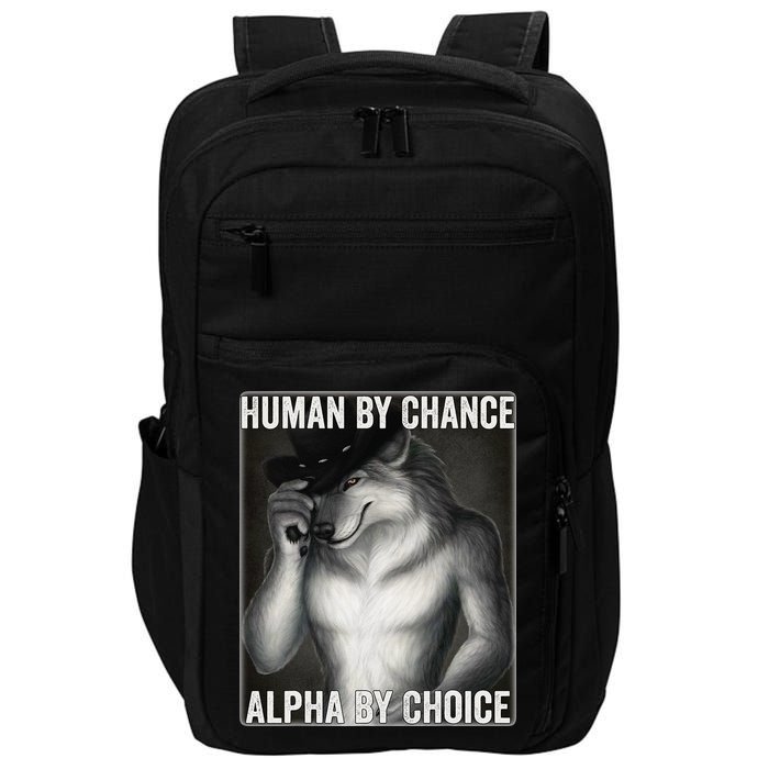 Funny Human By Chance Alpha By Choice Cool Alpha Wolf Meme Impact Tech Backpack