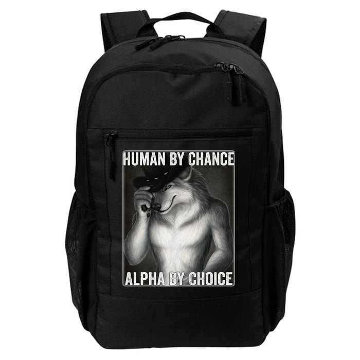 Funny Human By Chance Alpha By Choice Cool Alpha Wolf Meme Backpack