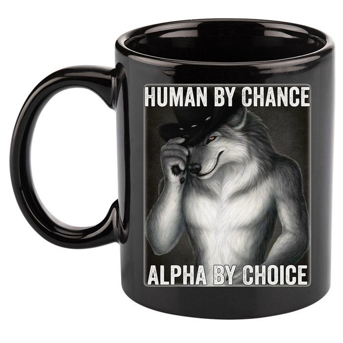 Funny Human By Chance Alpha By Choice Cool Alpha Wolf Meme 11oz C Handle Ceramic Mug