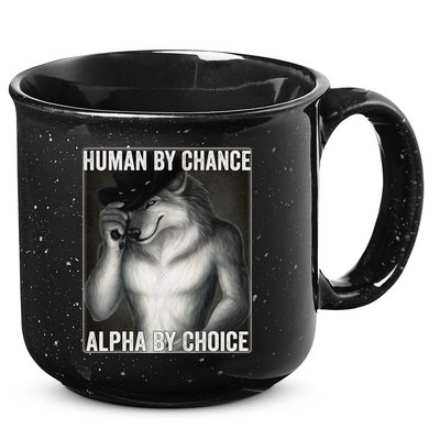 Funny Human By Chance Alpha By Choice Cool Alpha Wolf Meme 15oz Campfire Ceramic Mug