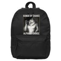 Funny Human By Chance Alpha By Choice Cool Alpha Wolf Meme 16 in Basic Backpack