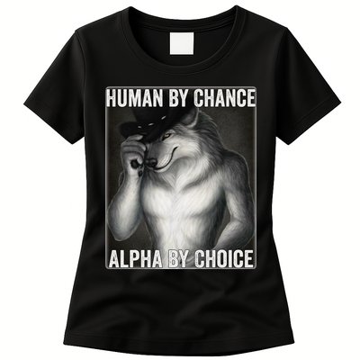 Funny Human By Chance Alpha By Choice Cool Alpha Wolf Meme Womens T-Shirt