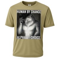 Funny Human By Chance Alpha By Choice Cool Alpha Wolf Meme Cooling Performance Crew T-Shirt