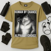 Funny Human By Chance Alpha By Choice Cool Alpha Wolf Meme Cooling Performance Crew T-Shirt