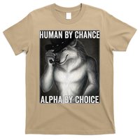 Funny Human By Chance Alpha By Choice Cool Alpha Wolf Meme T-Shirt