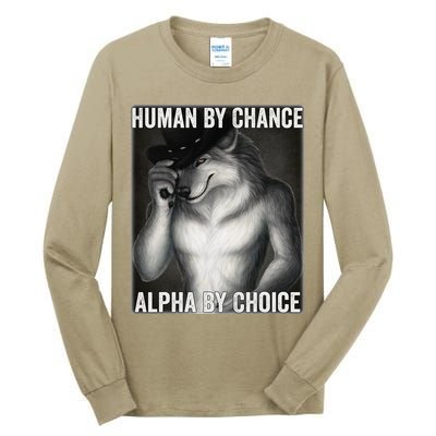 Funny Human By Chance Alpha By Choice Cool Alpha Wolf Meme Tall Long Sleeve T-Shirt