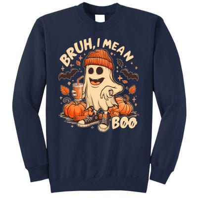 Funny Halloween Bruh I Mean Boo Ghost Tall Sweatshirt