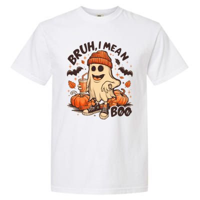 Funny Halloween Bruh I Mean Boo Ghost Garment-Dyed Heavyweight T-Shirt