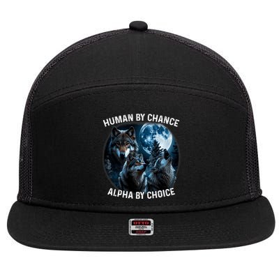 Funny Human By Chance Alpha By Choice Wolf 7 Panel Mesh Trucker Snapback Hat