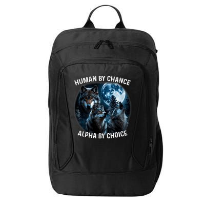 Funny Human By Chance Alpha By Choice Wolf City Backpack