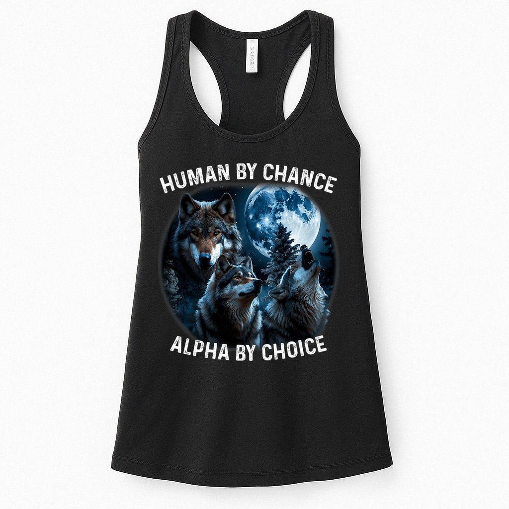 Funny Human By Chance Alpha By Choice Wolf Womens Tank Top