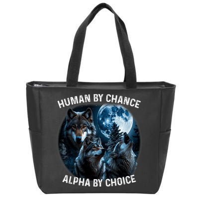 Funny Human By Chance Alpha By Choice Wolf Zip Tote Bag