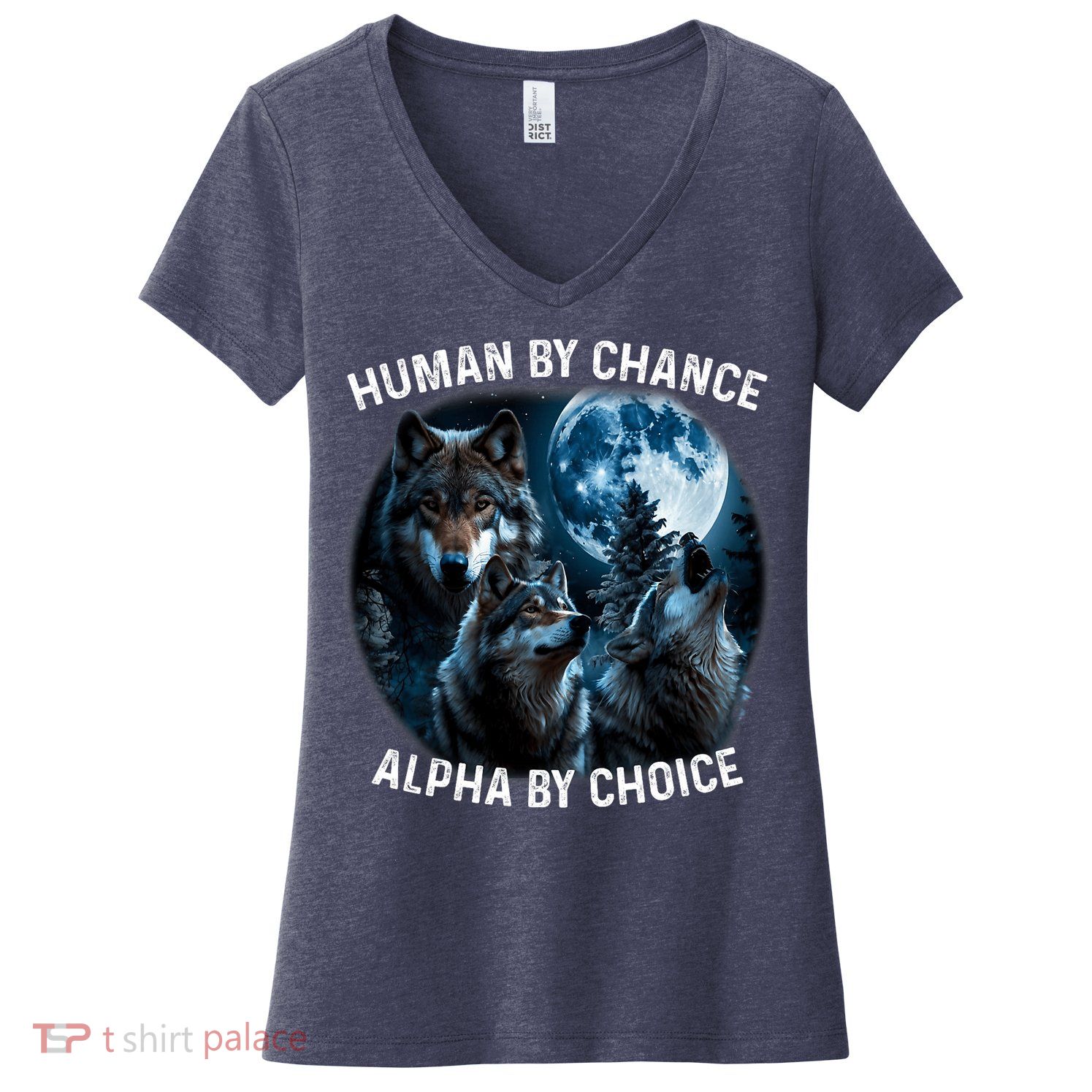 Funny Human By Chance Alpha By Choice Wolf Women's V-Neck T-Shirt
