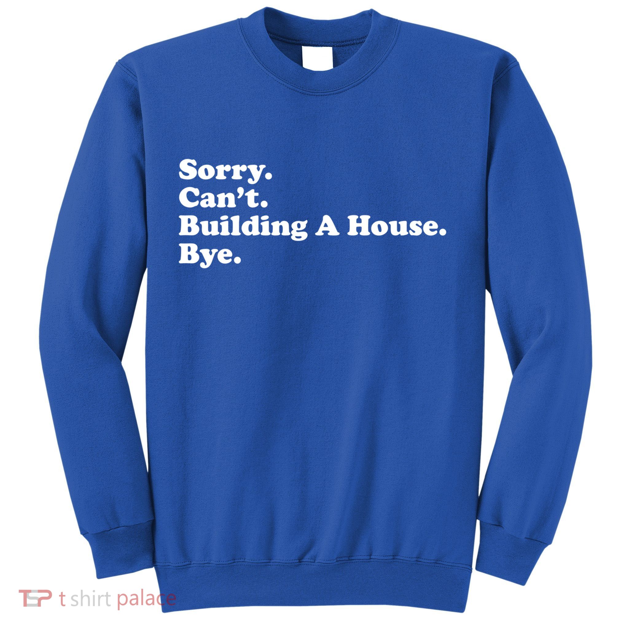 Funny Home Builder Carpenter Contractor Construction Gift Funny Gift Sweatshirt