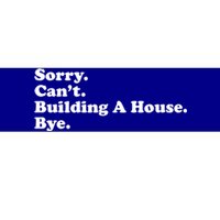 Funny Home Builder Carpenter Contractor Construction Gift Funny Gift Bumper Sticker