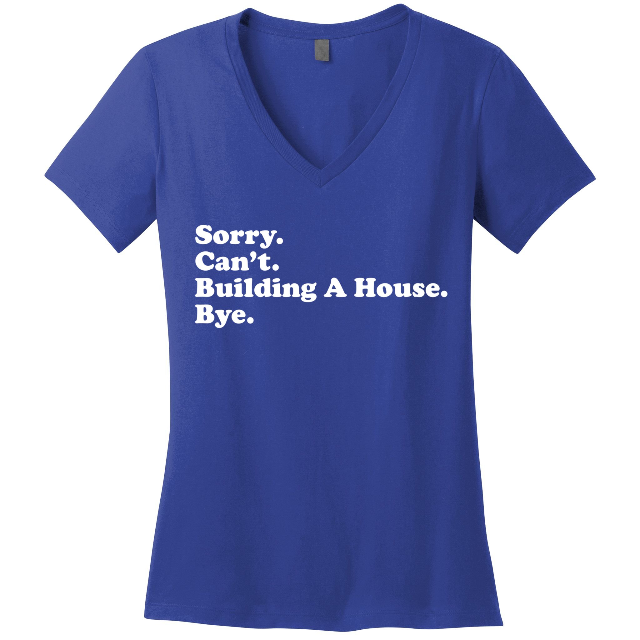 Funny Home Builder Carpenter Contractor Construction Gift Funny Gift Women's V-Neck T-Shirt