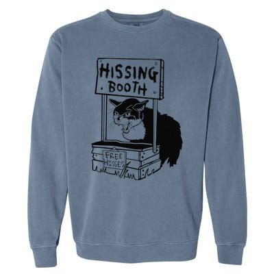 Funny Hissing Booth Kitten Kitty Cat Furmom Furdad Garment-Dyed Sweatshirt