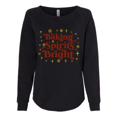 Funny Holiday Baker Baking Spirits Bright Christmas Meaningful Gift Womens California Wash Sweatshirt