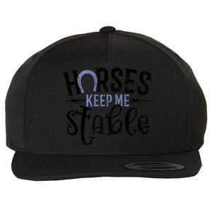 Funny Horse Cute Gift Horses Keep Me Stable Gift Wool Snapback Cap