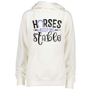 Funny Horse Cute Gift Horses Keep Me Stable Gift Womens Funnel Neck Pullover Hood