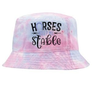 Funny Horse Cute Gift Horses Keep Me Stable Gift Tie-Dyed Bucket Hat