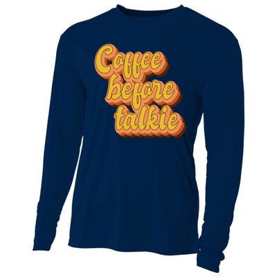 Funny Humor Coffee Before Talkie Cooling Performance Long Sleeve Crew